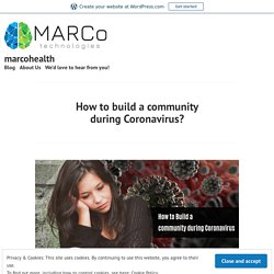 How to build a community during Coronavirus? – marcohealth
