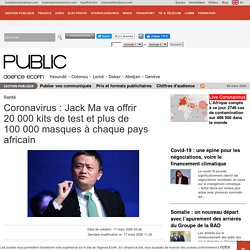 Coronavirus : Jack Ma va offrir 20 000 kits de test et plus de 100 000 masques à chaque pays africain