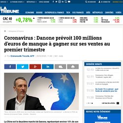Coronavirus : Danone prévoit 100 millions d'euros de manque à gagner sur ses ventes au premier trimestre