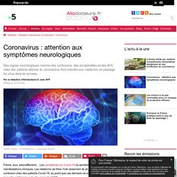 Coronavirus : attention aux symptômes neurologiques