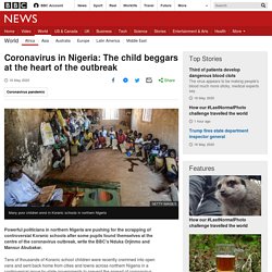 Coronavirus in Nigeria: The child beggars at the heart of the outbreak