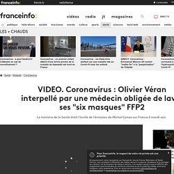 VIDEO. Coronavirus : Olivier Véran interpellé par une médecin obligée de laver ses "six masques" FFP2sans titre