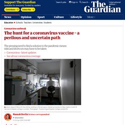The hunt for a coronavirus vaccine – a perilous and uncertain path