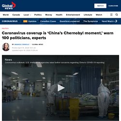 Coronavirus coverup is ‘China’s Chernobyl moment,’ warn 100 politicians, experts