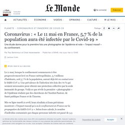 Coronavirus : « Le 11 mai en France, 5,7 % de la population aura été infectée par le Covid-19 »