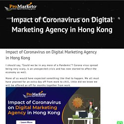 Impact of Coronavirus on Digital Marketing Agency in Hong Kong - ProMarketo Digital Marketing Agency Bangalore