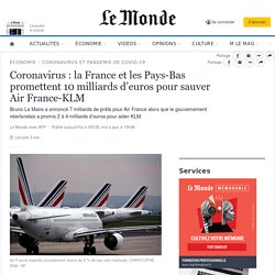 Coronavirus : la France et les Pays-Bas promettent 10 milliards d’euros pour sauver Air France-KLM