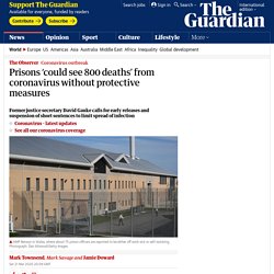 Prisons ‘could see 800 deaths’ from coronavirus without protective measures