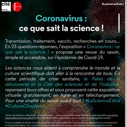 Exposition : Coronavirus, ce que sait la science !