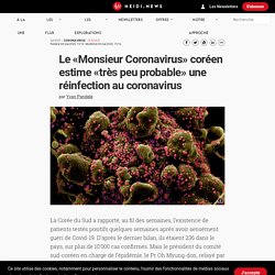 Le «Monsieur Coronavirus» coréen estime «très peu probable» une réinfection au coronavirus