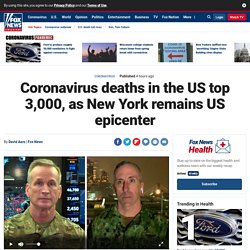 Coronavirus deaths in the US top 3,000, as New York remains US epicenter