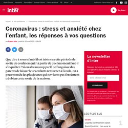 Coronavirus : stress et anxiété chez l’enfant, les réponses à vos questions