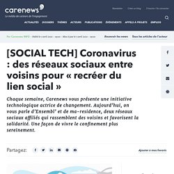 [SOCIAL TECH] Coronavirus : des réseaux sociaux entre voisins pour « recréer du lien social »