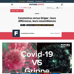 Coronavirus versus Grippe : leurs différences, leurs ressemblances