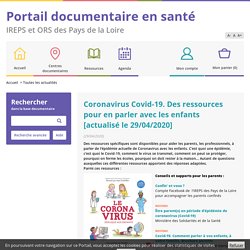 Coronavirus Covid-19. Des ressources pour en parle...Catalogue en ligne IREPS ORS Pays de la Loire