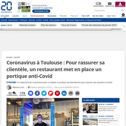 Coronavirus à Toulouse : Pour rassurer sa clientèle, un restaurant met en place un portique anti-Covid