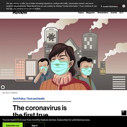 The coronavirus is the first true social-media “infodemic”