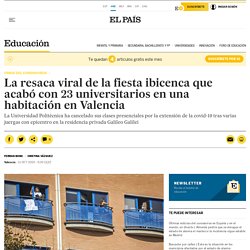 Coronavirus: La resaca viral de la fiesta ibicenca que acabó con 23 universitarios en una habitación en Valencia