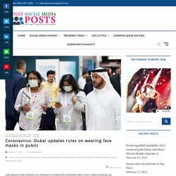 Coronavirus: Dubai Updates Rules on Wearing Face Masks in Public