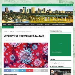 Coronavirus Report: April 20, 2020 - The Westside Gazette