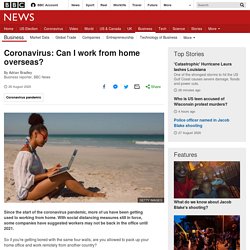 Coronavirus: Can I work from home overseas?