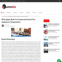 IPad Apps Role in Corporate Event For Audience Temptation