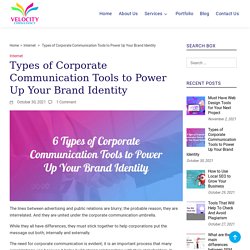 6 Types of Corporate Communication Tools to Power Up Your Brand Identity