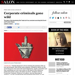 Corporate criminals gone wild - Wall Street
