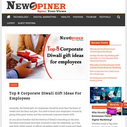 Top 8 Corporate Diwali Gift Ideas For Employees - 2021