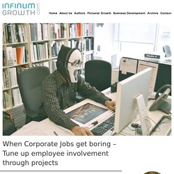 When Corporate Jobs get boring – Tune up employee involvement