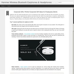 Corporate Gifts: Perfect Corporate Gift Ideas for Employees,Clients