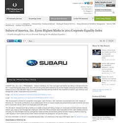 Subaru of America, Inc. Earns Highest Marks in 2011 Corporate Equality Index
