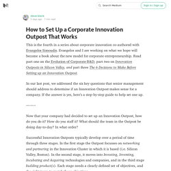 How to Set Up a Corporate Innovation Outpost That Works