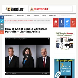 How to Shoot Simple Corporate Portraits - Lighting Article - The Slanted Lens