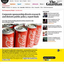 Corporate sponsorship diverts research and distorts public policy, report finds