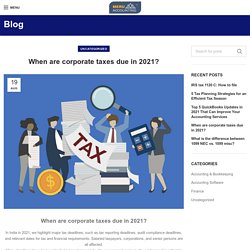 When are corporate taxes due in 2021? - Meru Accounting