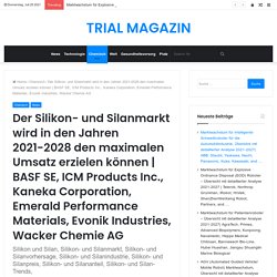 BASF SE, ICM Products Inc., Kaneka Corporation, Emerald Performance Materials, Evonik Industries, Wacker Chemie AG – TRIAL MAGAZIN