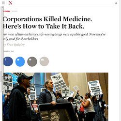 Corporations Killed Medicine. Here’s How to Take It Back.