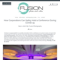 How Corporations Can Safely Hold a Conference During COVID-19 - Fusion Photography