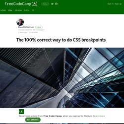 The 100% correct way to do CSS breakpoints – Free Code Camp