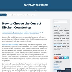 How to Choose the Correct Kitchen Countertop