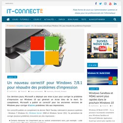 Un nouveau correctif pour Windows 7/8.1 pour résoudre des problèmes d’impression