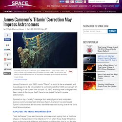 James Cameron Corrects Astronomy Mistake in 'Titanic'