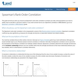 Spearman's Rank-Order Correlation - A guide to when to use it, what it does and what the assumptions are.