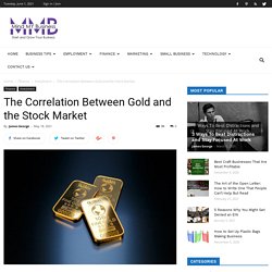 The Correlation Between Gold and the Stock Market