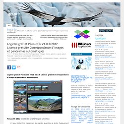 Logiciel gratuit Panaustik V1.0.0 2012 Licence gratuite Correspondance d’images et panoramas automatiques · gratuit