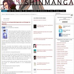 Trouver un correspondant japonais ou échanger en japonais - Shinmanga : blog sur le manga et le japon
