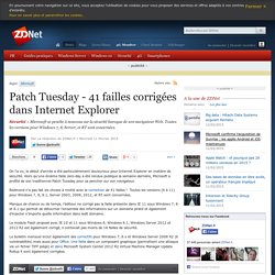Patch Tuesday - 41 failles corrigées dans Internet Explorer