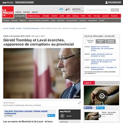 Gérald Tremblay et Laval écorchés, «apparence de corruption» au provincial