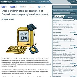 Smoke and mirrors mask corruption at Pennsylvania’s largest cyber-charter school